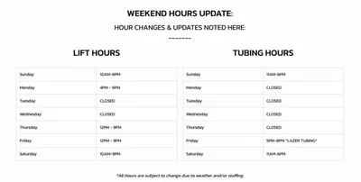 Weekend lift and tubing hours chart for a ski resort