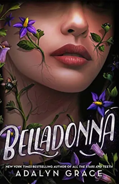Book cover of Belladonna by Adalyn Grace featuring a woman's face partially obscured by dark purple flowering vines
