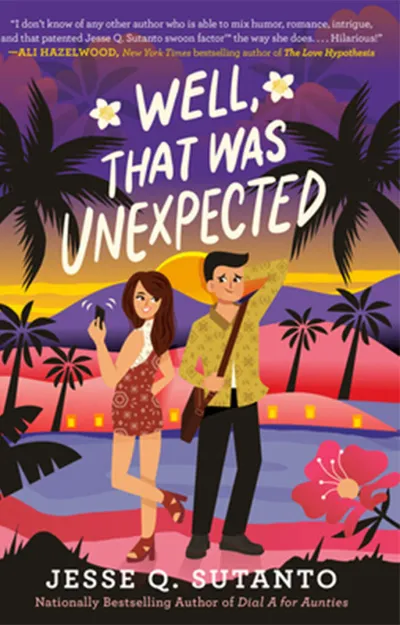 Book cover of Well, That Was Unexpected by Jesse Q. Sutanto, showing two teens by a tropical sunset