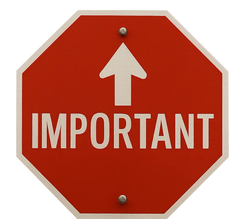 Red octagonal sign with upward arrow reading IMPORTANT in white text