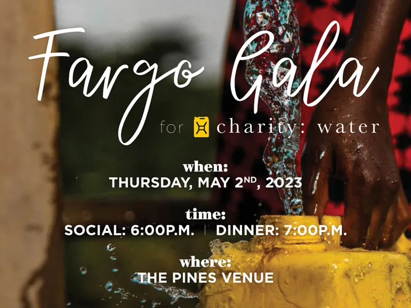 Fargo Gala for charity: water event flyer, May 2 2023 at The Pines Venue