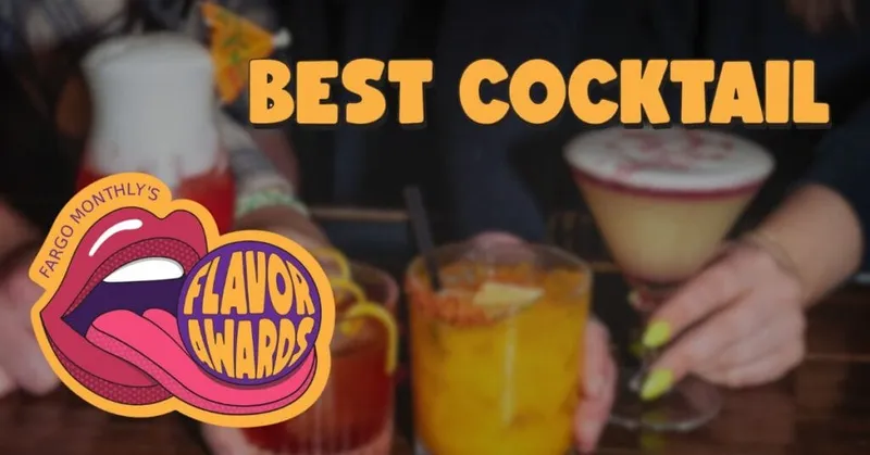 Fargo Monthly Flavor Awards Best Cocktail graphic with colorful drinks in background